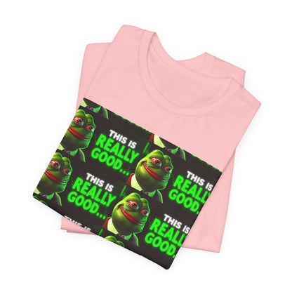 Pepe Coin Meme T-shirt, This is Really Good... Unisex Graphic Tee