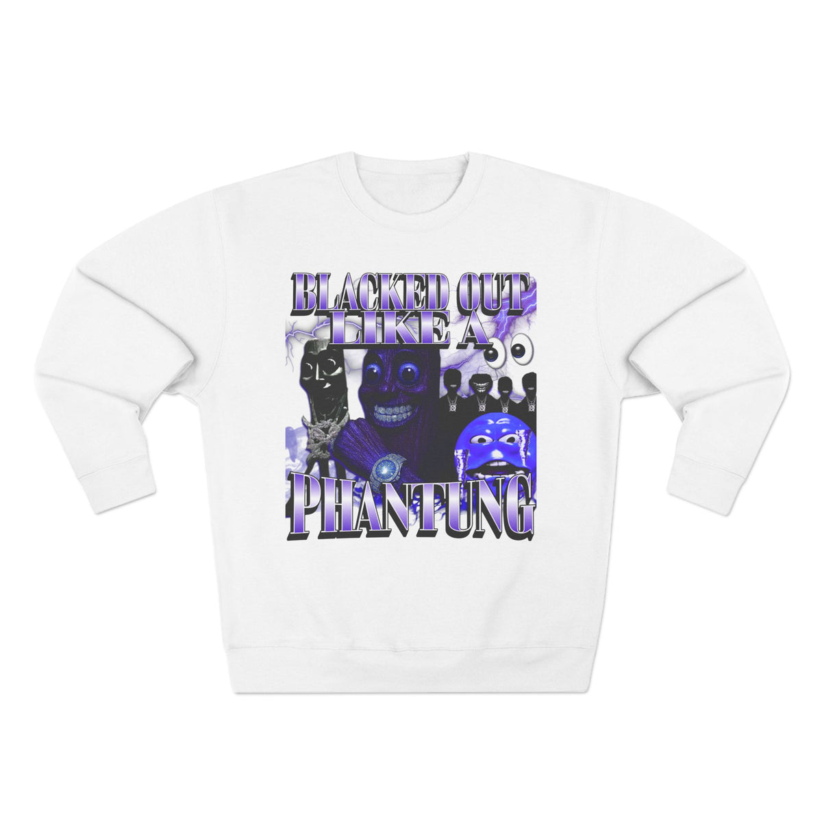 Blacked Out Like a Phantung Ironic Crewneck Sweatshirt, Triple T Legacy