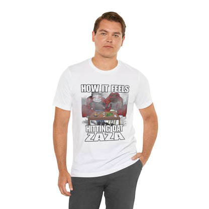 How it Feels Hitting Dat Zaza T-shirt, Ironic Smoking Meme Shirt