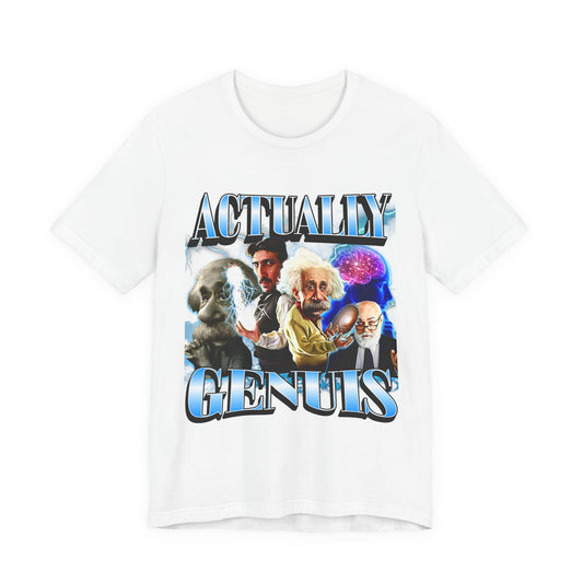 Actually Genuis Einstein Meme T-shirt, Unisex Graphic Shirt for Extremely High-IQ Individuals