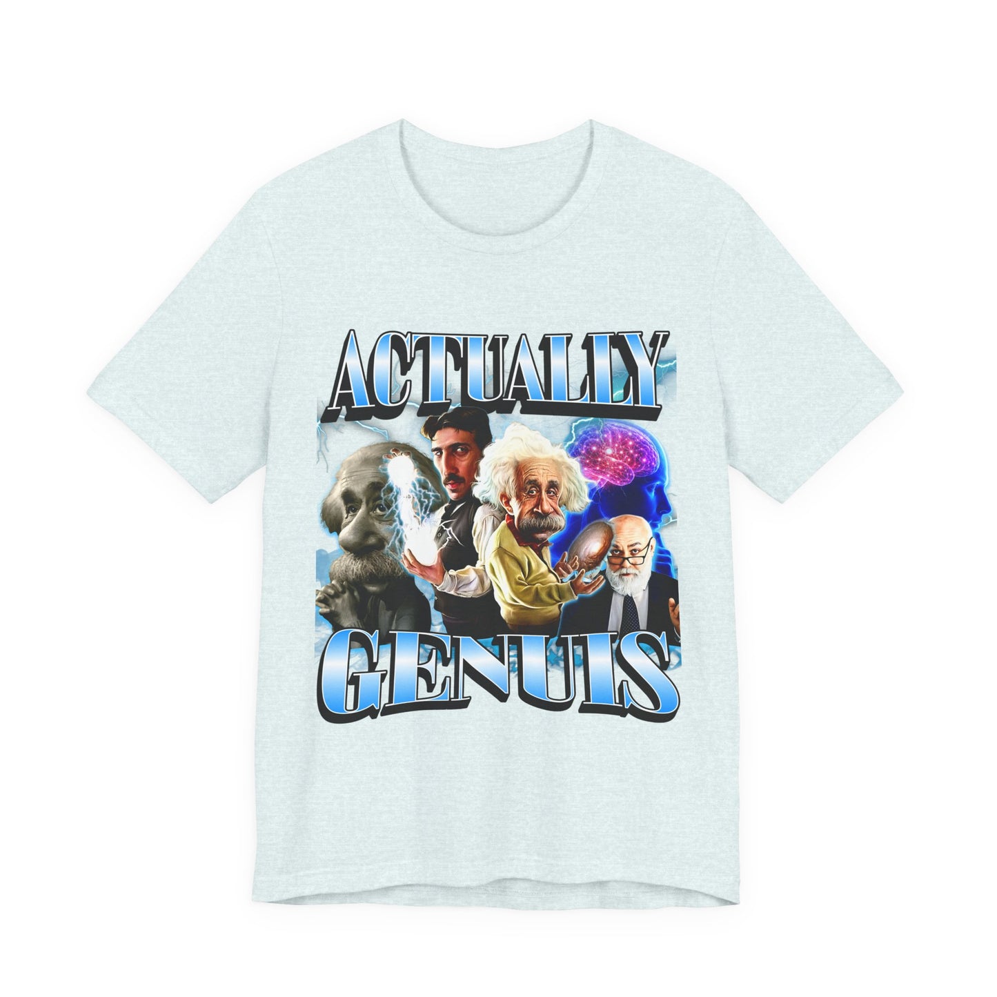 Actually Genuis Einstein Meme T-shirt, Unisex Graphic Shirt for Extremely High-IQ Individuals