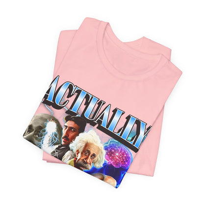 Actually Genuis Einstein Meme T-shirt, Unisex Graphic Shirt for Extremely High-IQ Individuals